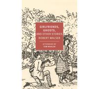 Girlfriends, Ghosts, And Other Stories (New York Review Books)