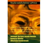 #Girlhood: The Ayara Amanda Mudaliar-Rambaran Dilemma (Misstruck/Thunderstruck): Volume 7: The Unmasking: The Villian’s Shadow: Beyond The Foul Line ... & Erik Fagerlund Hypothesis)