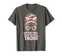 Girls After This We're Getting Tacos Mudder Princess Mudding T-Shirt