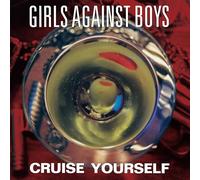 Girls Against Boys - Cruise Yourself (Remastered) [VINYL]