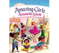 Girls Are Amazing Around the World: Inspiring Stories for Kids About Courage, Friendship, and Self-Confidence: (Empowering Motivational Book for Girls Ages 6-13)