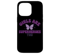 Girls Are Superheroes Too Butterfly Purple Message Case for iPhone 14 Pro Max