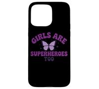 Girls Are Superheroes Too Butterfly Purple Message Case for iPhone 15 Pro Max