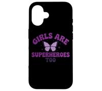 Girls Are Superheroes Too Butterfly Purple Message Case for iPhone 16