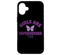 Girls Are Superheroes Too Butterfly Purple Message Case for iPhone 16 Plus