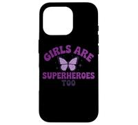 Girls Are Superheroes Too Butterfly Purple Message Case for iPhone 16 Pro