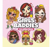 Girls Baddies Coloring book: A Cute and Chill Trendy Fashion Girls for Teens Tween Queens Relax and Feel Confident 50 Designs