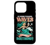 Girls Birthday Making Waves It's My Birthday Mermaid Case for iPhone 16 Pro