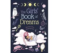Girls' Book of Dreams : Discover Your Sleeping Self!