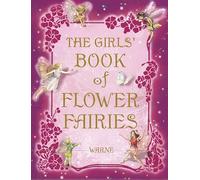 Girls' Book of Flower Fairies: A Fairy Book for Girls