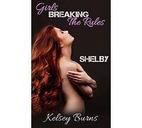 Girls Breaking The Rules - Shelby: Volume 3