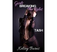 Girls Breaking The Rules - Tash: Volume 1