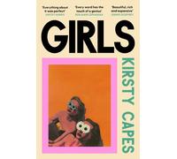 Girls : The stunning new novel from the Women’s Prize longlisted author of CARELESS