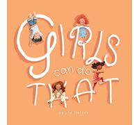 Girls Can Do That: Thinking outside gender stereotypes
