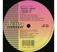 Girls Club - Nasty Girls / How Could You Have The Heart-12"
