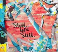 Still Life Still - Girls Come Too