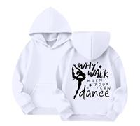 Girls’ Dance Print Hoodie Kids Long Sleeve Crew Neck Pullover with “Why Walk When You Can Dance” Graphic Sweatshirts for Casual & Dance Wear, Childrens Clothes (2-14 Years)