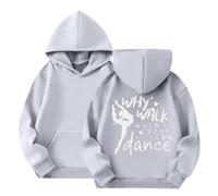 Girls’ Dance Print Hoodie Kids Long Sleeve Crew Neck Pullover with “Why Walk When You Can Dance” Graphic Sweatshirts for Casual & Dance Wear, Childrens Clothes (2-14 Years) Gray