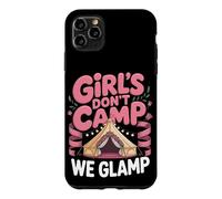 Girls Don't Camp We Glamp Glamping Luxury Case for iPhone 11 Pro Max