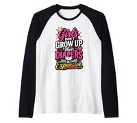 Girls Don't Grow Up Their Diapers Just Get More Expensive Raglan Baseball Tee