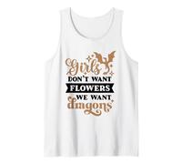 Girls Don't Want Flowers We Want Dragons - Feminist Tank Top