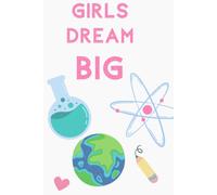 Girls Dream Big Notebook: Back to School Gift for Kids