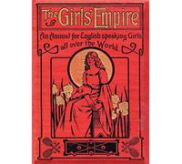 Girls' Empire: An Annual for English Speaking Girls All Over the World