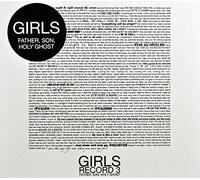 GIRLS - Father, Son, Holy Ghost
