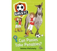Girls FC 2: Can Ponies Take Penalties?