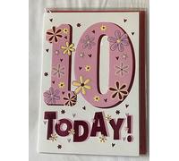 Girls Female Age 10 10th Ten Tenth 10 Today! Birthday Card White/Pink/Purple/Yellow Flowers/Words Foil Detail(PH43406)