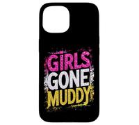 Girls Gone Muddy Mudding Princess Running Team Mud Run Woman Case for iPhone 15