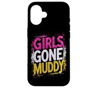 Girls Gone Muddy Mudding Princess Running Team Mud Run Woman Case for iPhone 16