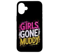 Girls Gone Muddy Mudding Princess Running Team Mud Run Woman Case for iPhone 16 Plus