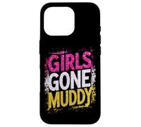 Girls Gone Muddy Mudding Princess Running Team Mud Run Woman Case for iPhone 16 Pro