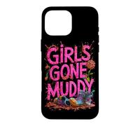 Girls Gone Muddy Mudding Princess Running Team Mud Run Woman Case for iPhone 16 Pro Max