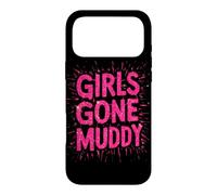 Girls Gone Muddy Mudding Princess Running Team Mud Run Woman Case for iPhone 17 Pro Max
