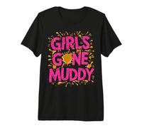 Girls Gone Muddy Mudding Princess Running Team Mud Run Woman Premium T-Shirt