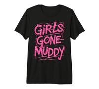 Girls Gone Muddy Mudding Princess Running Team Mud Run Woman Premium T-Shirt