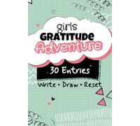 Girls Gratitude Adventure: 30 Entries • Write • Draw • Reset