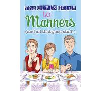 Girl's Guide to Manners, The: And All That Good Stuff (Kidz General)
