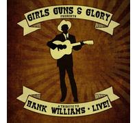 Girls Guns and Glory A Tribute To Hank Williams Live (CD) (US IMPORT)