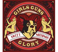 Girls Guns And Glory - Sweet Nothings