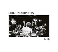 Girls In Airports - Live