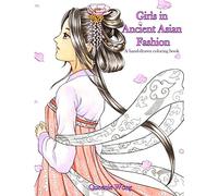 Girls in Ancient Asian Fashion - A hand-drawn coloring book