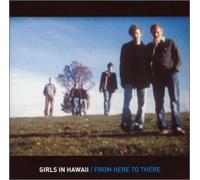 Girls in Hawaii - from Here to There [Import]