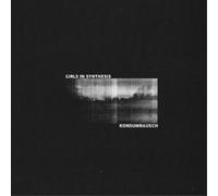 Girls In Synthesis - Konsumrausch [VINYL]