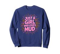 Girls JUST GIRL WHO LOVES MUD Run Mudding Sisters Running Sweatshirt