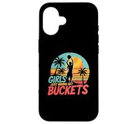 Girls Just Wanna Get Buckets - Love For Girls Basketball Case for iPhone 16