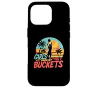 Girls Just Wanna Get Buckets - Love For Girls Basketball Case for iPhone 16 Pro