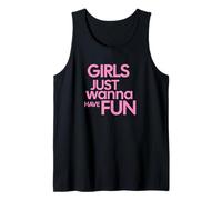 Girls Just Wanna Have Fun Tank Top